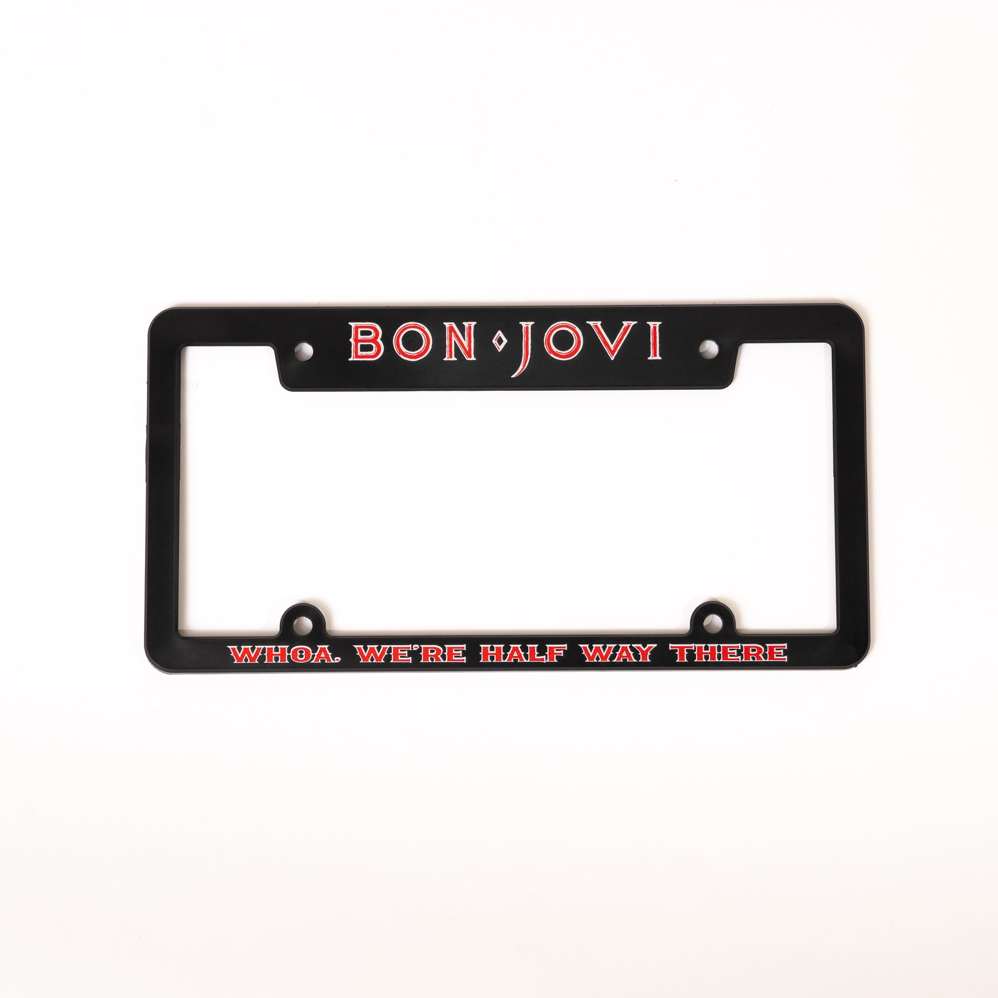 Bon Jovi - We're Half Way There License Plate Frame